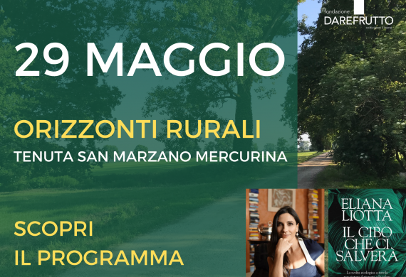 29 Maggio 2022 – ORIZZONTI RURALI alla Tenuta San Marzano Mercurina