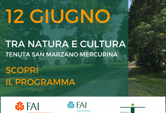 12 giugno 2022 – Con il FAI alla Tenuta San Marzano Mercurina, tra natura e cultura
